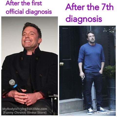 After the first official diagnosis [ben afflec all happy and sh*t]

After the 7th diagnosis [ben afflec smoking a cigarette and is sick of this sh*t]