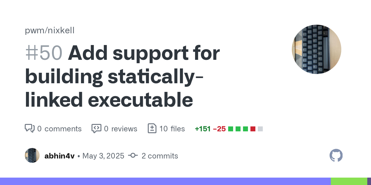 This PR adds support for easily building statically-linked executable using Nixkell and Nix. Majorly, it:

adds an overlays-static.nix file that configures GHC and Haskell packages for building sta...