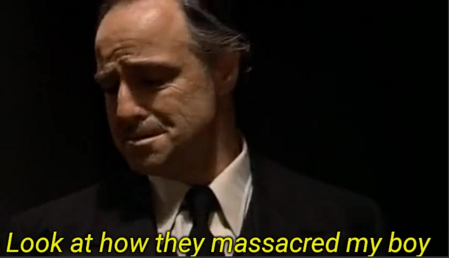 Vito Corleone: Look how they massacred my boy