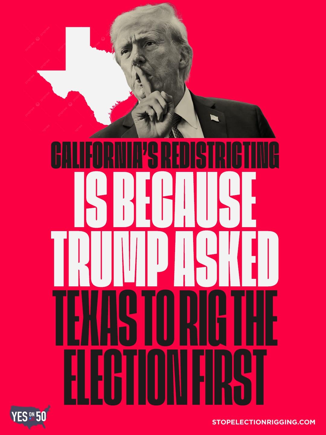 California's Redistricting is because Trump asked Texas to rig the election first.