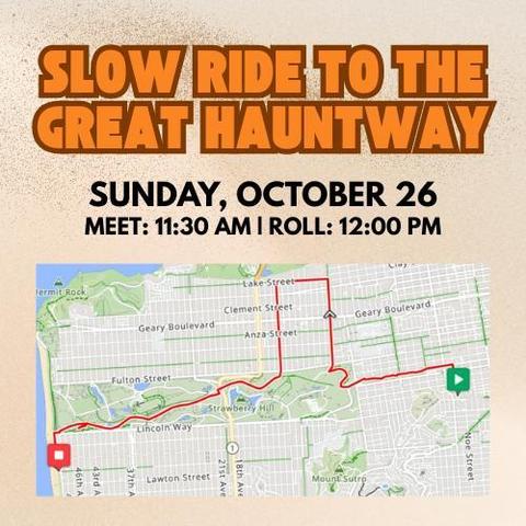 Map of the route, starting from Duboce Park, following the Panhandle, Arguello Blvd, Lake Street, 10th Ave, JFK, Overlook, Middle, MLK Jr, and of course Sunset Dunes. Also repeats the date and time: Sunday, October 26, Meet at 11:30am, Roll at 12:00pm.