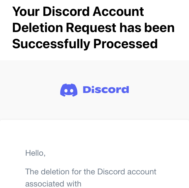 A screenshot of a email saying "your discord account deletion request has been successfully processed", followed by the discord logo.